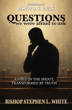 Paperback Questions We Were Afraid to Ask: Raised in the Shout, Transformed by Truth Book