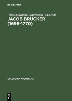 Hardcover Jacob Brucker (1696-1770): Philosoph Und Historiker Der Europäischen Aufklärung [German] Book