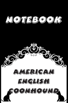 Paperback American English Coonhound Notebook: Black and White notebook, Decorative Journal for American English Coonhound Lover: Notebook /Journal Gift, Black Book