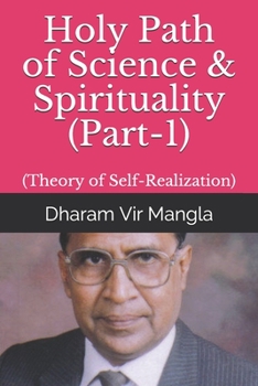 Paperback Holy Path of Science & Spirituality (Part-1): (Theory of Self-Realization) Book