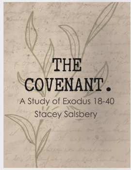 Paperback The Covenant: A Study of Exodus 19 - 40 Book