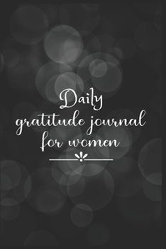 Daily Gratitude Journal For Women: The 5 minute gratitude journal | my gratitude journal | Best Gratitude Journal For Women | gratitude journal for women