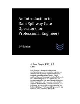 Paperback An Introduction to Dam Spillway Gate Operators for Professional Engineers Book