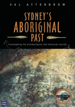 Paperback Sydney's Aboriginal Past: Investigating the archaeological and historical records, 2nd Edition Book