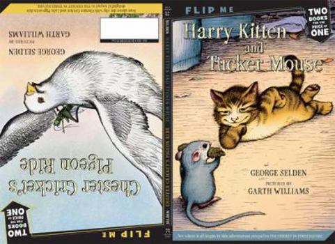 Paperback Harry Kitten and Tucker Mouse / Chester Cricket's Pigeon Ride: Two Books in One Book