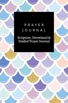 Prayer Journal, Scripture, Devotional & Guided Prayer Journal: Mermaid Tail With Gold Glitter  design, Prayer Journal Gift, 6x9, Soft Cover, Matte Finish
