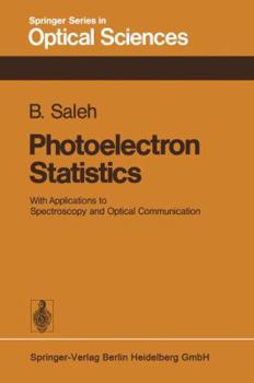 Paperback Photoelectron Statistics: With Applications to Spectroscopy and Optical Communication Book