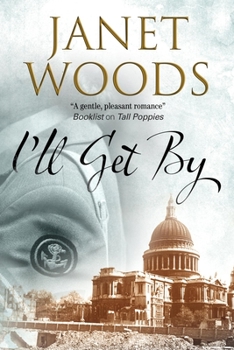 I'll Get By - Book #3 of the Tall Poppies Series