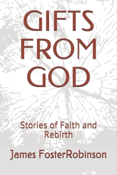 Paperback Gifts from God: Stories of Faith and Rebirth Book