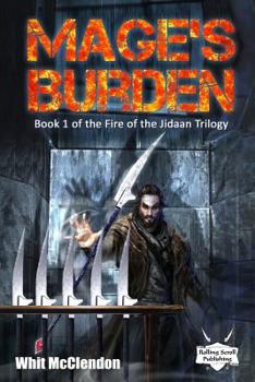 Paperback Mage's Burden: Book 1 of the Fire of the Jidaan Trilogy Book