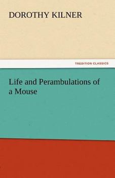 The Life And Perambulations Of A Mouse