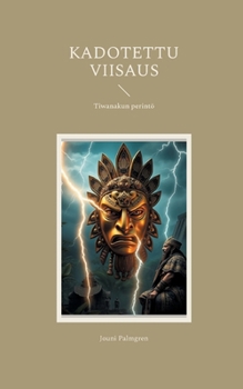 Paperback Kadotettu viisaus: Tiwanakun perintö [Finnish] Book