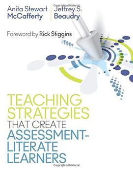 Paperback Teaching Strategies That Create Assessment-Literate Learners Book