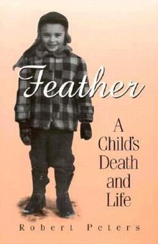 Hardcover Feather: A Child's Death and Life Book