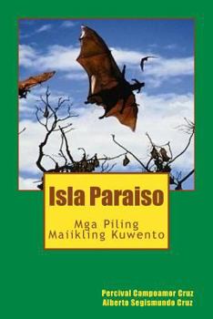 Paperback Isla Paraiso: MGA Piling Maiikling Kuwento [Tagalog] Book