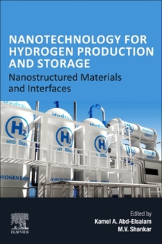 Paperback Nanotechnology for Hydrogen Production and Storage: Nanostructured Materials and Interfaces Book