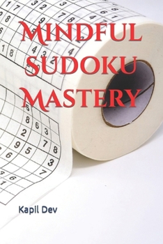 Paperback Mindful Sudoku Mastery Book