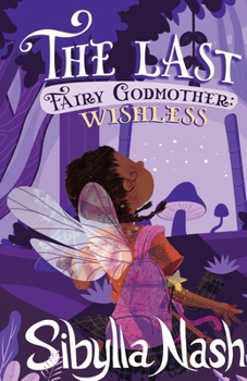 Paperback The Last Fairy Godmother: Wishless Book