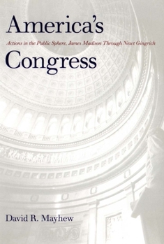 Paperback America's Congress: Actions in the Public Sphere, James Madison Through Newt Gingrich Book