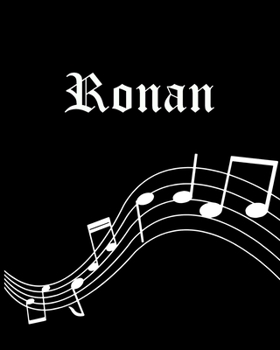 Ronan: Sheet Music Note Manuscript Notebook Paper | Personalized Custom First Name Cover | Musician Composer Instrument Composition Book | 12 Staves a ... | Create, Compose & Write Creative Songs