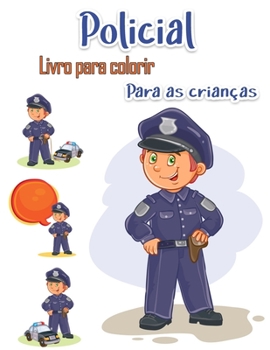 Paperback Policial Livro para colorir para crian?as: Resgate de Her?is para Crian?as e Adultos Easy Fun Color Pages (Livros e P?ginas Coloridas Criativas para C [Portuguese] Book