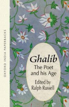 Paperback Ghalib: The Poet and His Age Book