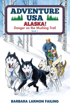 Paperback Adventure USA - ALASKA! Danger on the Mushing Trail Book