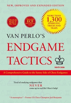 Paperback Van Perlo's Endgame Tactics: A Comprehensive Guide to the Sunny Side of Chess Endgames Book