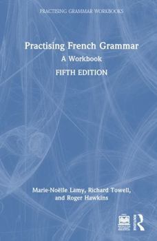 Hardcover Practising French Grammar: A Workbook Book