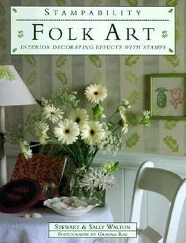 Paperback Folk Art: Interior Decorating Effects With Stamps (Stampability Books) Book