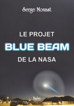 Paperback Le projet Blue Beam de la Nasa [French] Book