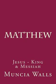 Paperback matthew: Jesus - King & Messiah Book