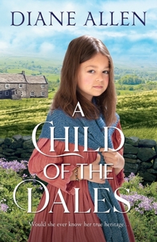 Hardcover A Child of the Dales Book