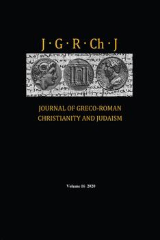 Hardcover Journal of Greco-Roman Christianity and Judaism, Volume 16 Book