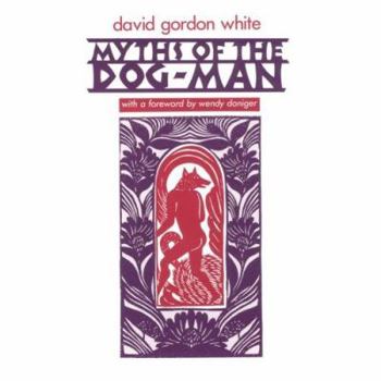 Paperback Myths of the Dog-Man Book