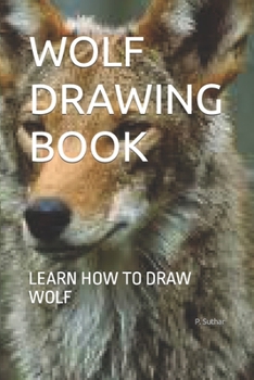 Paperback Wolf Drawing Book: Learn How to Draw Wolf Book