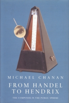 Hardcover From Handel to Hendrix: The Composer in the Public Sphere Book