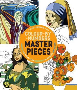 Paperback Color-By-Numbers Masterpieces: Unwind and Release Your Creativity by Bringing Art to Life Book