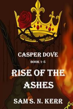Paperback Casper Dove Book 1-5: Rise of the Ashes Part Book