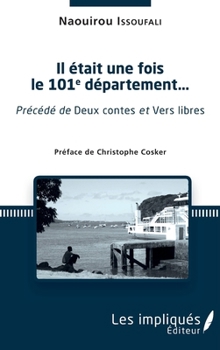 Paperback Il était une fois le 101e département...: Précédé de Deux contes et Vers libres [French] Book