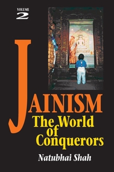 Hardcover Jainism: Volume 2 - The World of Conquerors Book