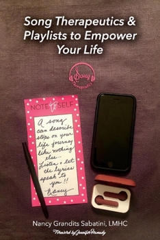 Paperback Song Therapeutics & Playlists to Empower Your Life Book