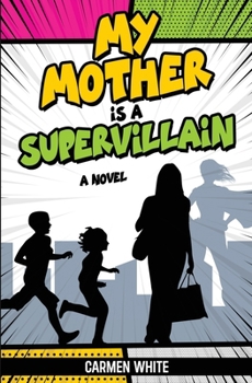 Paperback My Mother is a Supervillain Book