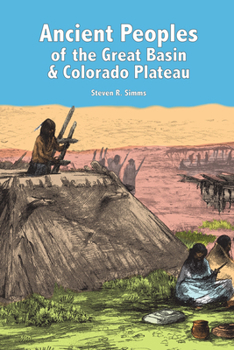 Paperback Ancient Peoples of the Great Basin and the Colorado Plateau Book