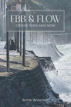 Paperback Ebb and Flow: Crovie then and now Book