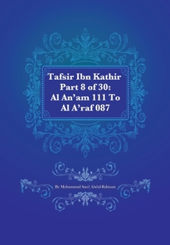 Paperback Tafsir Ibn Kathir Part 8 of 30: Al An'am 111 To Al A'raf 087 Book