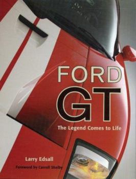 Hardcover Ford GT: The Legend Comes to Life Book