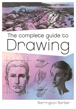 Paperback The Complete Guide to Drawing: A Practical Course for Artists Book