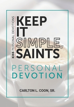 Paperback Keep It Simple Saints (K.I.S.S.) Personal Devotion Book