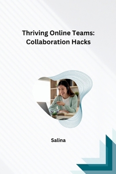 Paperback Thriving Online Teams: Collaboration Hacks Book